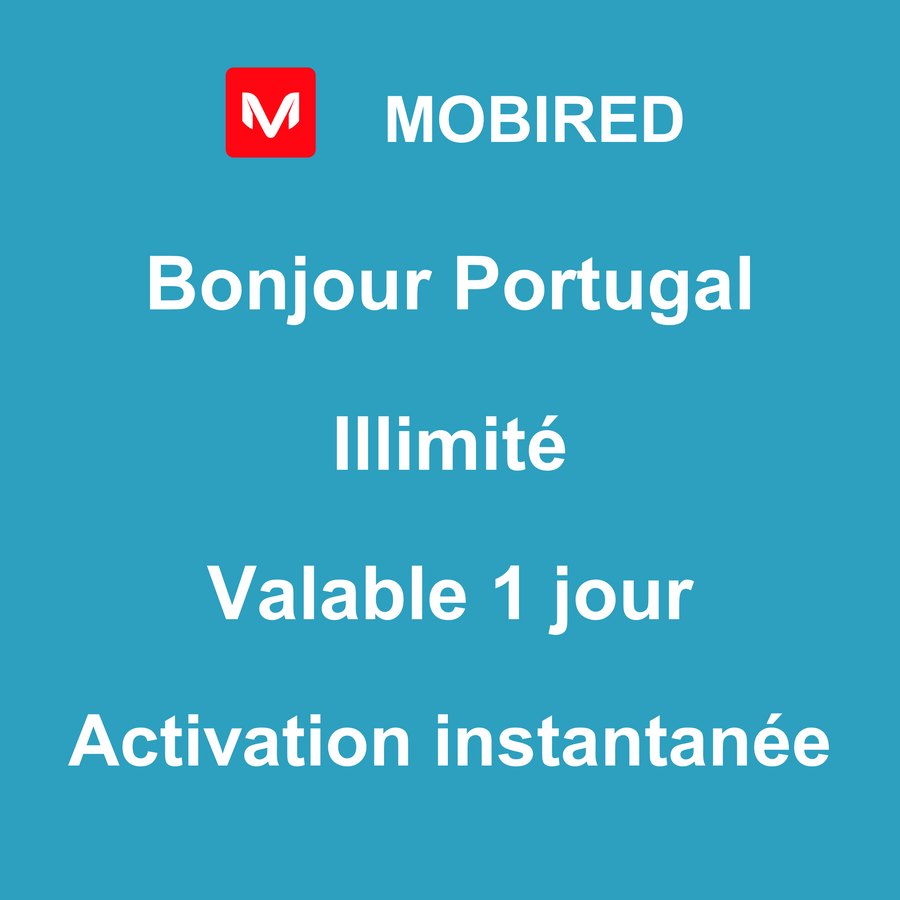 eSIM Portugal Internet Illimité – 1 jour | Mobired Bonjour Portugal