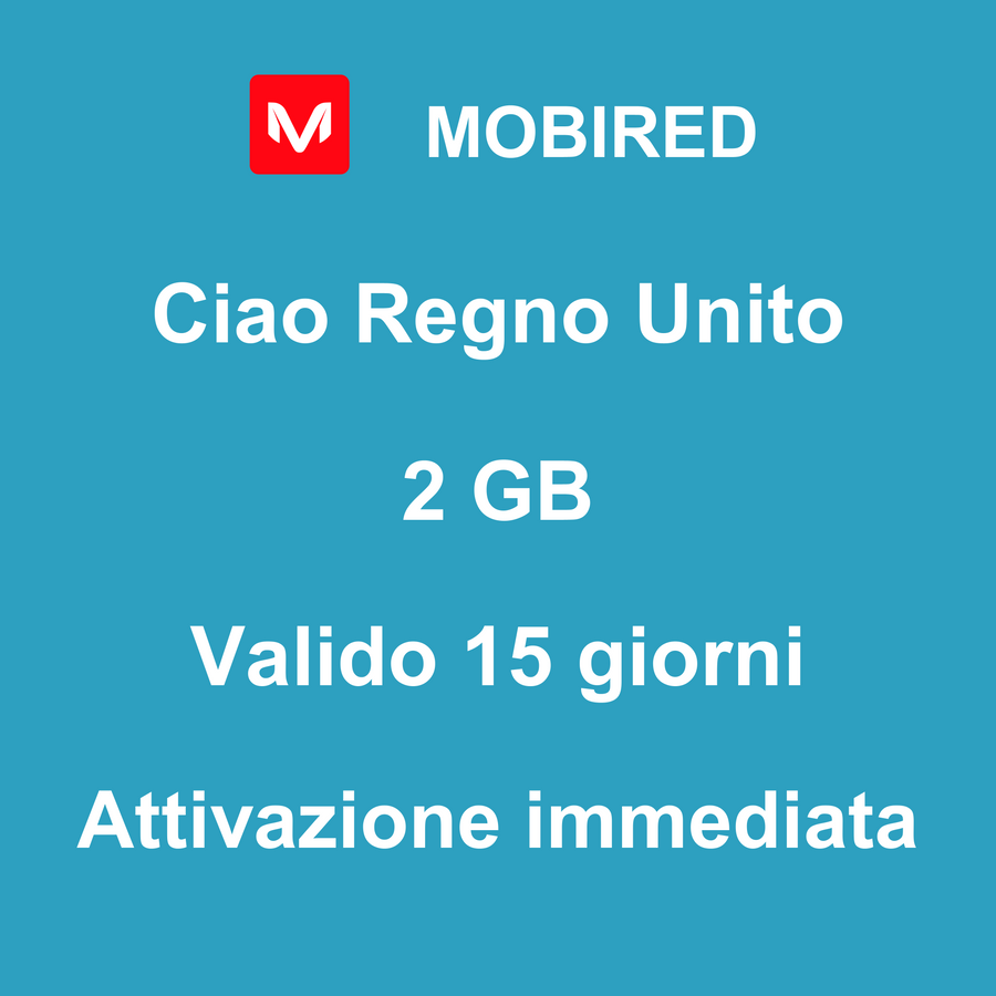 eSIM Regno Unito Internet 2 GB – 15 giorni | Mobired Ciao Regno Unito