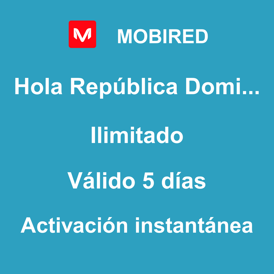 eSIM República Dominicana Internet Ilimitado – 5 días | Mobired Hola República Dominicana