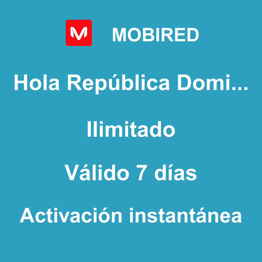 eSIM República Dominicana Internet Ilimitado – 7 días | Mobired Hola República Dominicana
