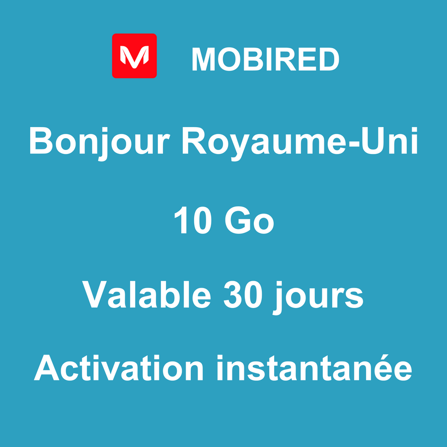 eSIM Royaume-Uni Internet 10 Go – 30 jours | Mobired Bonjour Royaume-Uni