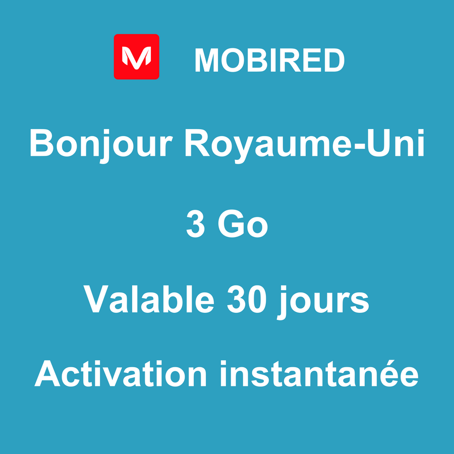 eSIM Royaume-Uni Internet 3 Go – 30 jours | Mobired Bonjour Royaume-Uni