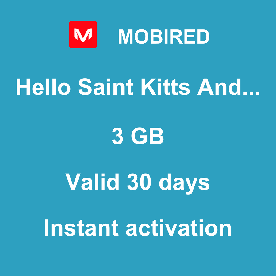 eSIM Saint Kitts And Nevis Internet 3 GB – 30 days | Mobired Hello Saint Kitts And Nevis