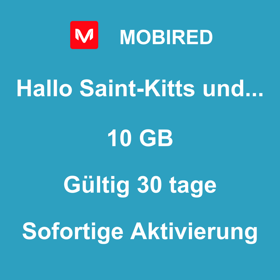eSIM Saint-Kitts und Nevis Internet 10 GB – 30 tage | Mobired Hallo Saint-Kitts und Nevis