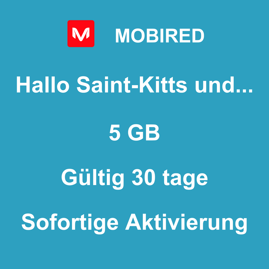 eSIM Saint-Kitts und Nevis Internet 5 GB – 30 tage | Mobired Hallo Saint-Kitts und Nevis