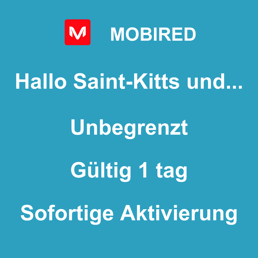 eSIM Saint-Kitts und Nevis Internet Unbegrenzt – 1 tag | Mobired Hallo Saint-Kitts und Nevis