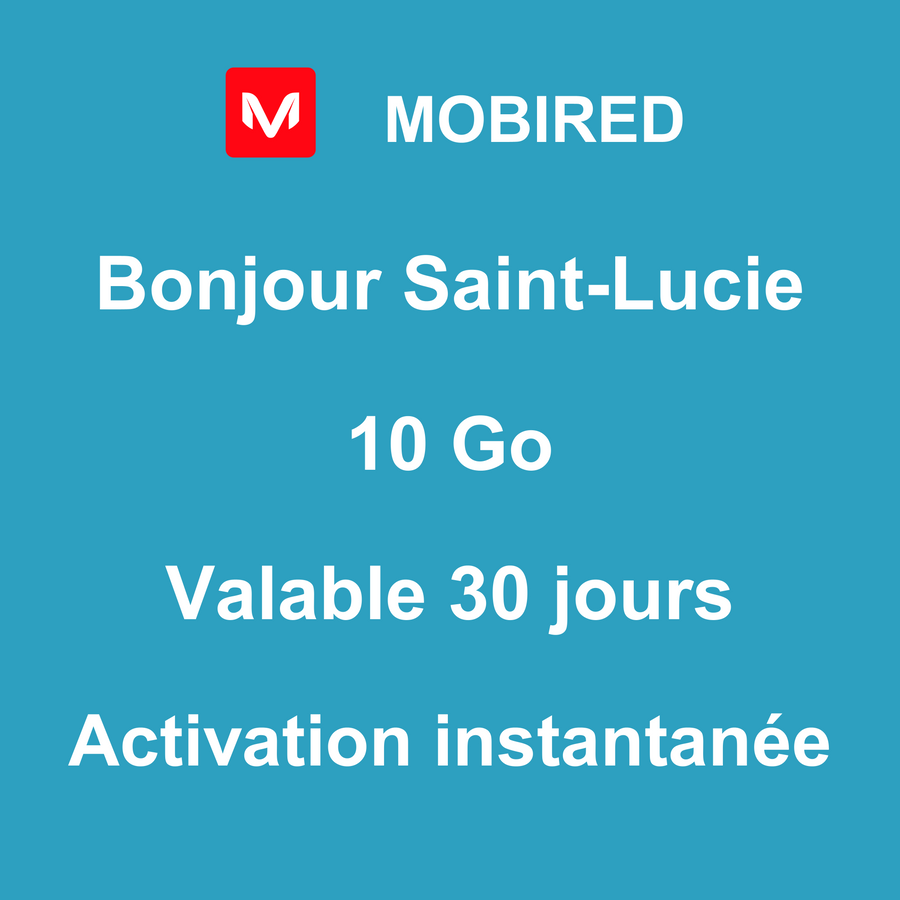 eSIM Saint-Lucie Internet 10 Go – 30 jours | Mobired Bonjour Saint-Lucie