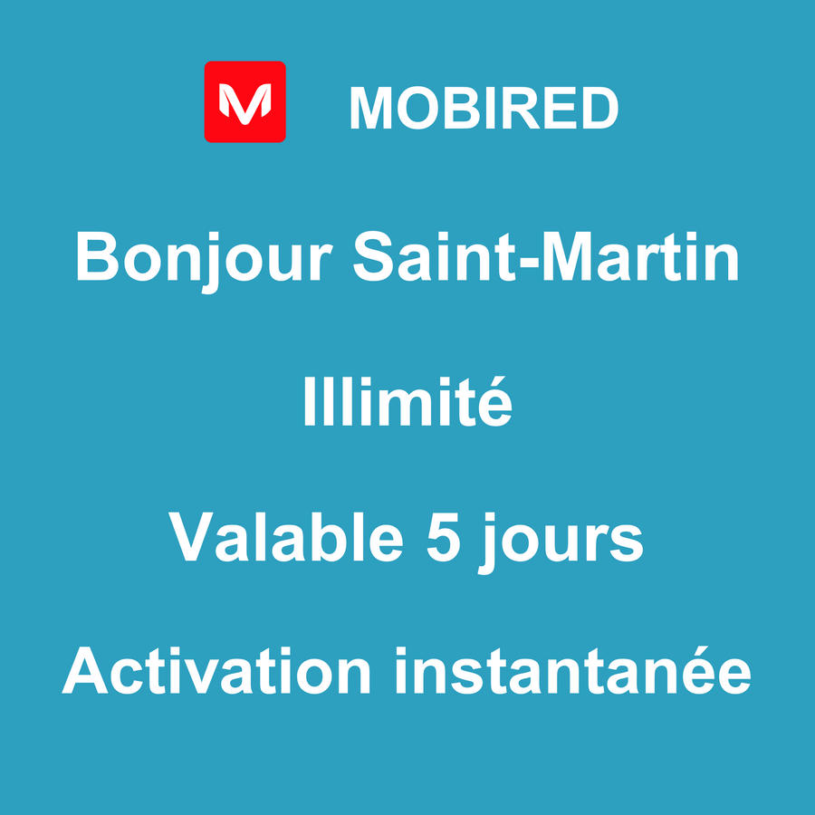 eSIM Saint-Martin Internet Illimité – 5 jours | Mobired Bonjour Saint-Martin