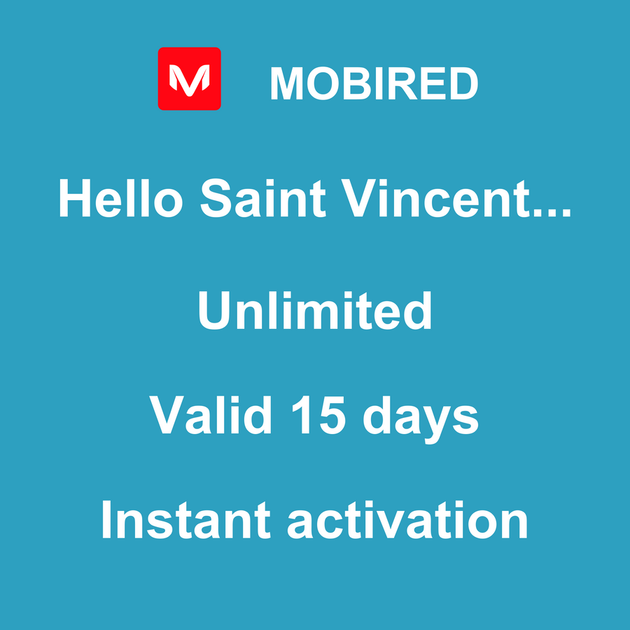 eSIM Saint Vincent And The Grenadines Internet unlimited – 15 days | Mobired Hello Saint Vincent And The Grenadines