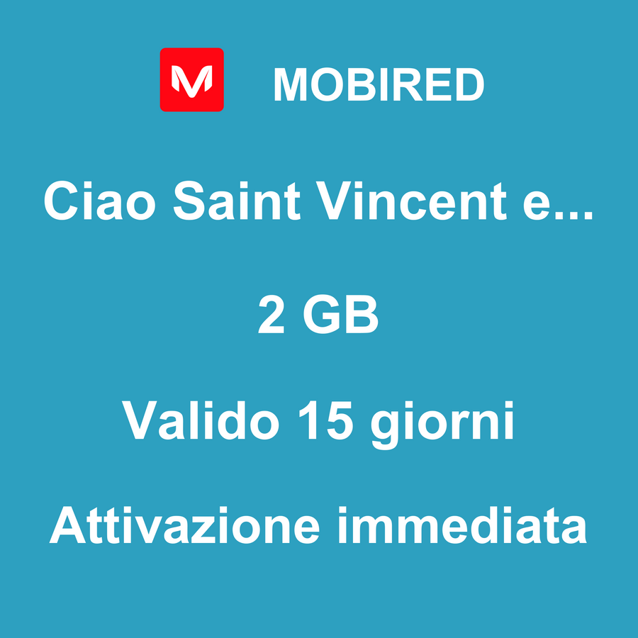 eSIM Saint Vincent e Grenadine Internet 2 GB – 15 giorni | Mobired Ciao Saint Vincent e Grenadine