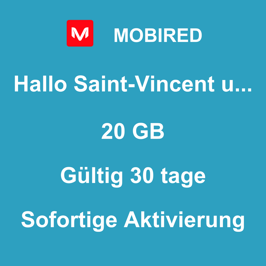eSIM Saint-Vincent und die Grenadinen Internet 20 GB – 30 tage | Mobired Hallo Saint-Vincent und die Grenadinen