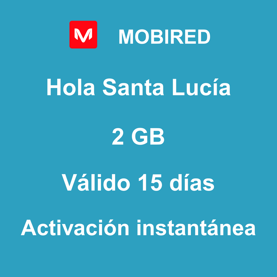 eSIM Santa Lucía Internet 2 GB – 15 días | Mobired Hola Santa Lucía