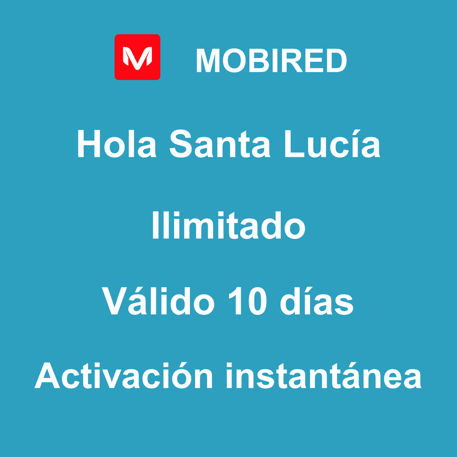 eSIM Santa Lucía Internet Ilimitado – 10 días | Mobired Hola Santa Lucía