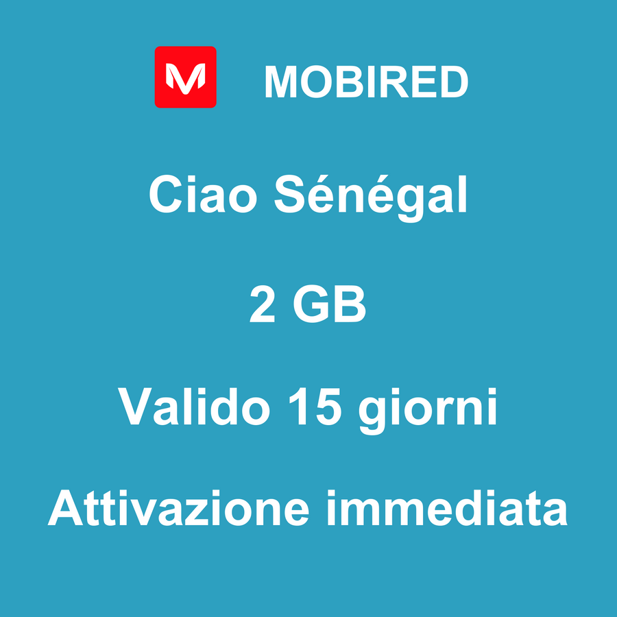 eSIM Sénégal Internet 2 GB – 15 giorni | Mobired Ciao Sénégal
