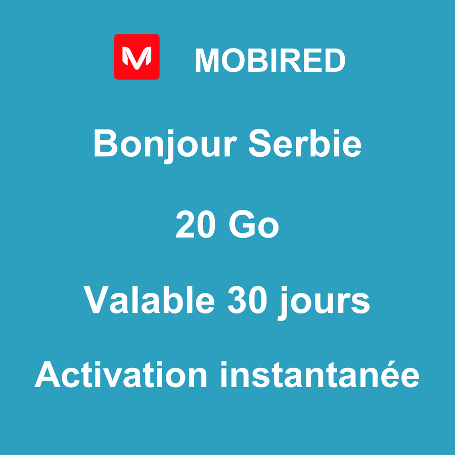 eSIM Serbie Internet 20 Go – 30 jours | Mobired Bonjour Serbie