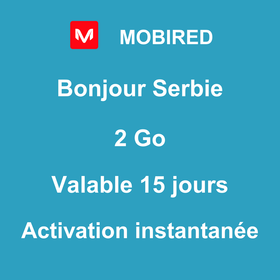 eSIM Serbie Internet 2 Go – 15 jours | Mobired Bonjour Serbie