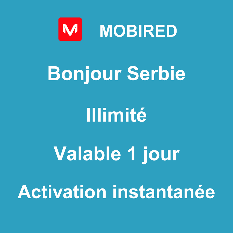 eSIM Serbie Internet Illimité – 1 jour | Mobired Bonjour Serbie