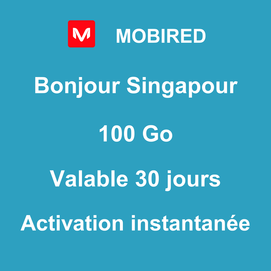 eSIM Singapour Internet 100 Go – 30 jours | Mobired Bonjour Singapour