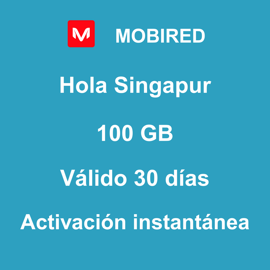 eSIM Singapur Internet 100 GB – 30 días | Mobired Hola Singapur