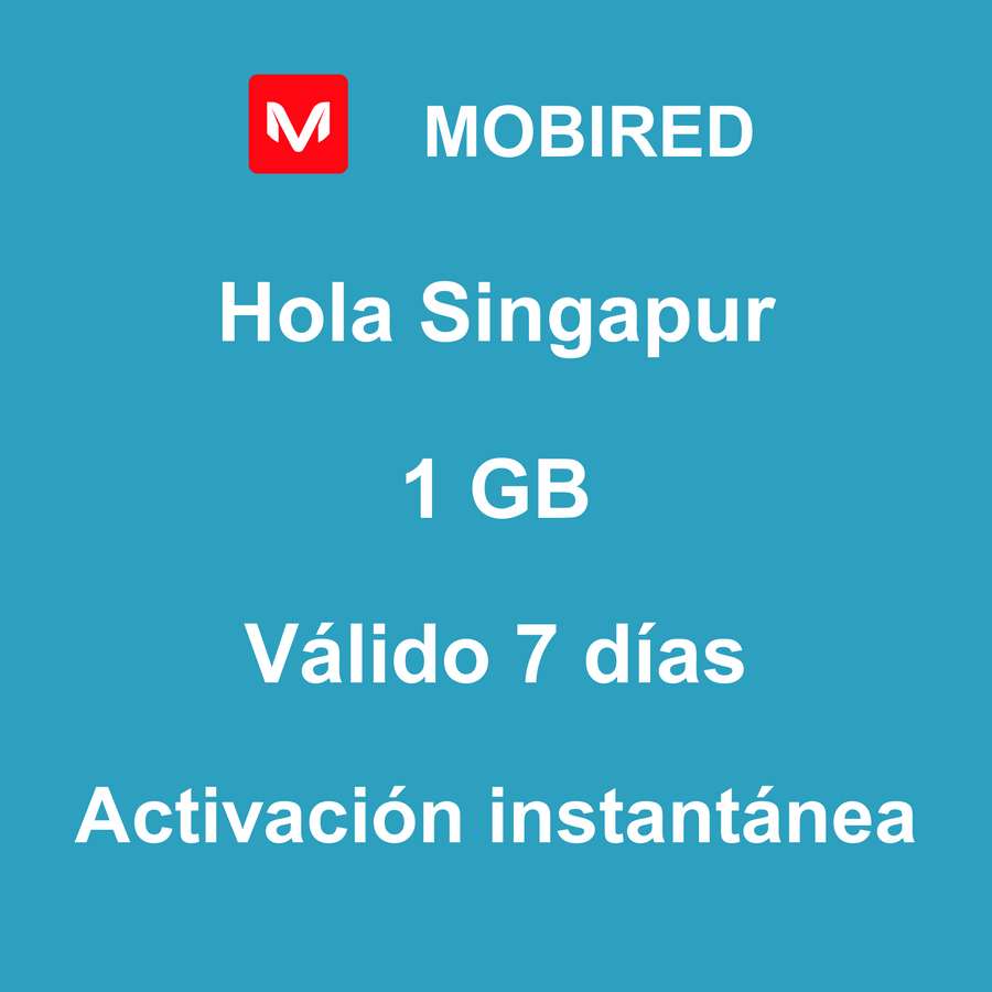 eSIM Singapur Internet 1 GB – 7 días | Mobired Hola Singapur