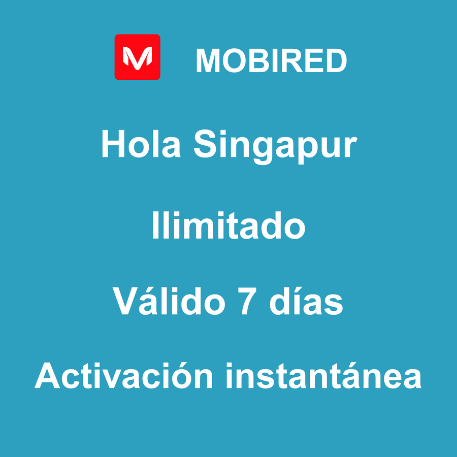 eSIM Singapur Internet Ilimitado – 7 días | Mobired Hola Singapur