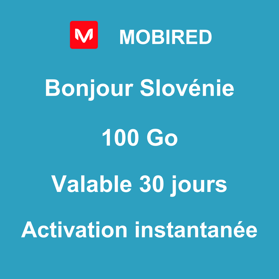 eSIM Slovénie Internet 100 Go – 30 jours | Mobired Bonjour Slovénie
