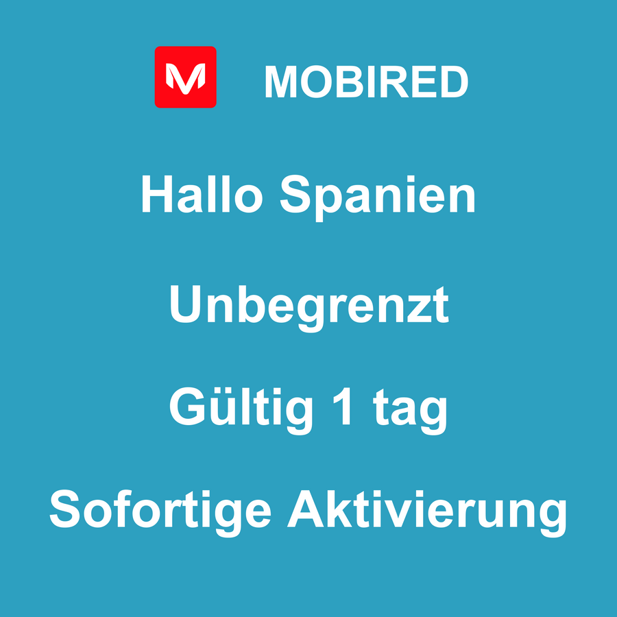 eSIM Spanien Internet Unbegrenzt – 1 tag | Mobired Hallo Spanien