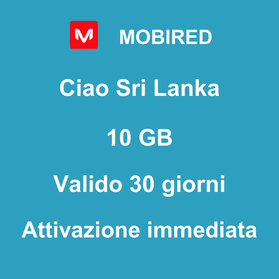 eSIM Sri Lanka Internet 10 GB – 30 giorni | Mobired Ciao Sri Lanka
