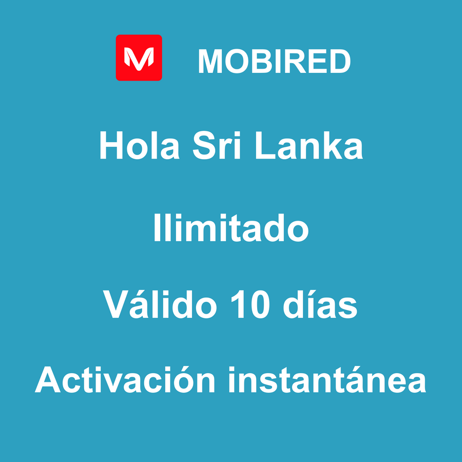 eSIM Sri Lanka Internet Ilimitado – 10 días | Mobired Hola Sri Lanka
