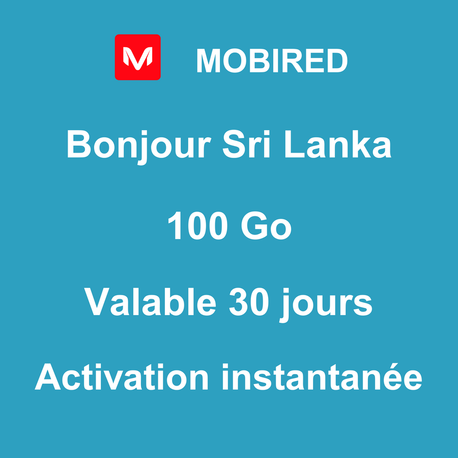 eSIM Sri Lanka Internet 100 Go – 30 jours | Mobired Bonjour Sri Lanka