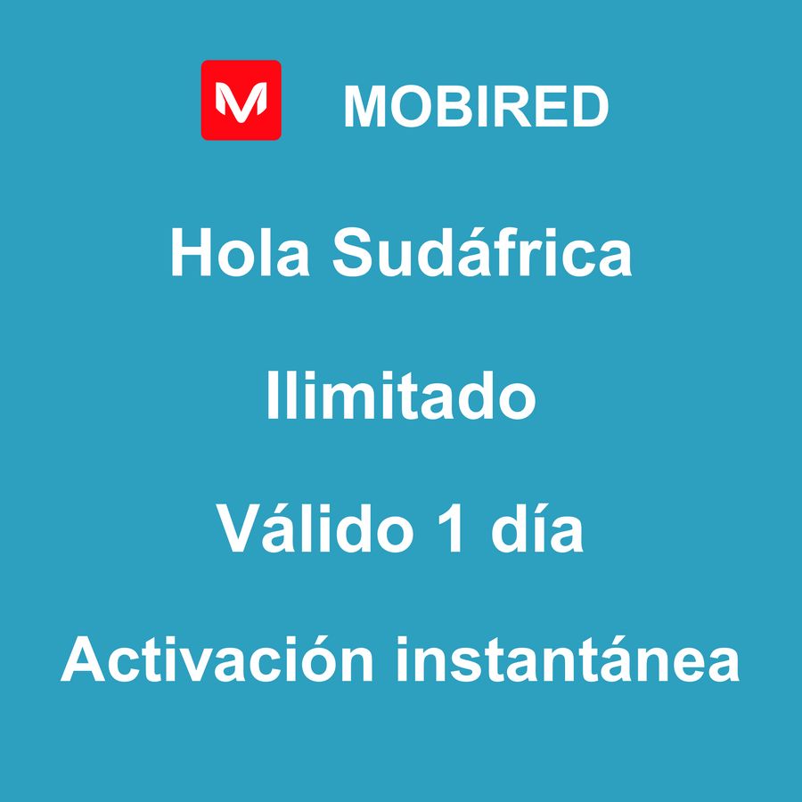 eSIM Sudáfrica Internet Ilimitado – 1 día | Mobired Hola Sudáfrica