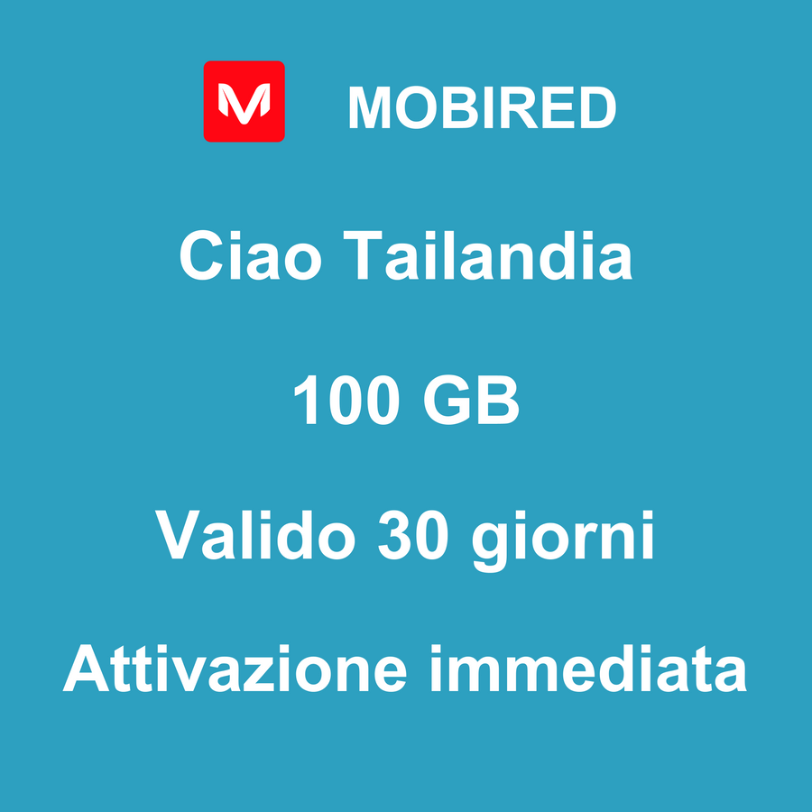 eSIM Tailandia Internet 100 GB – 30 giorni | Mobired Ciao Tailandia