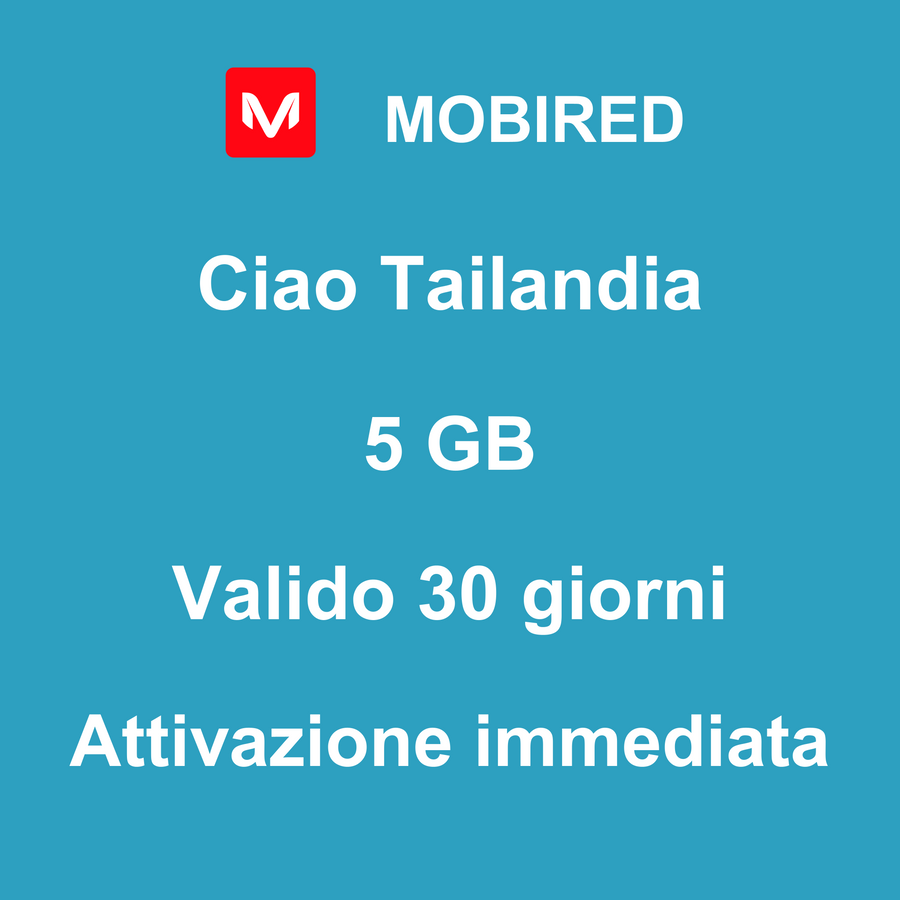 eSIM Tailandia Internet 5 GB – 30 giorni | Mobired Ciao Tailandia