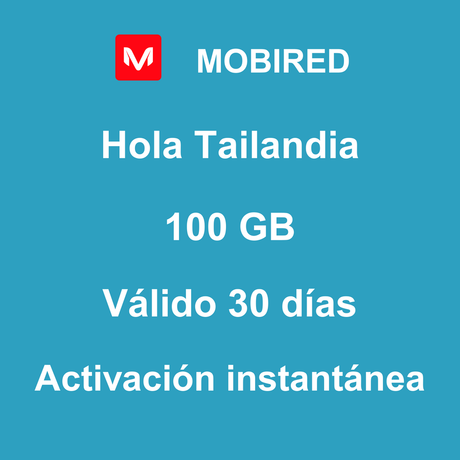 eSIM Tailandia Internet 100 GB – 30 días | Mobired Hola Tailandia