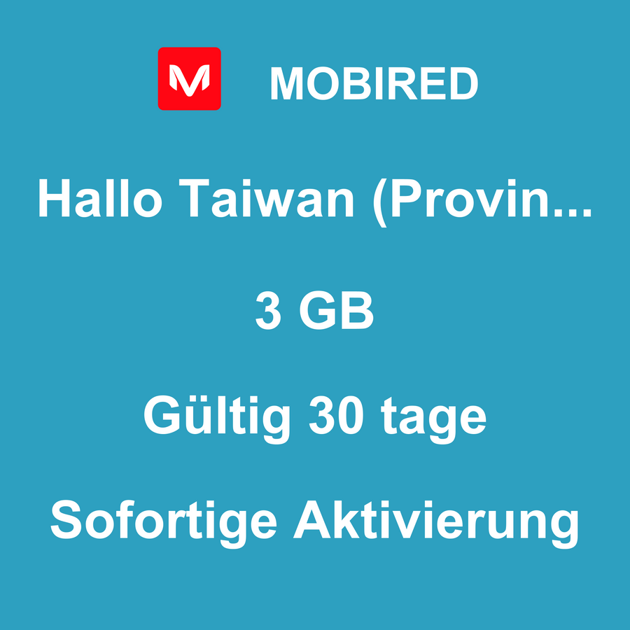 eSIM Taiwan (Provinz China) Internet 3 GB – 30 tage | Mobired Hallo Taiwan (Provinz China)