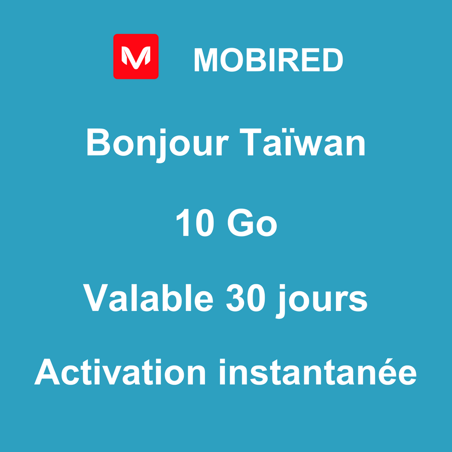 eSIM Taïwan Internet 10 Go – 30 jours | Mobired Bonjour Taïwan