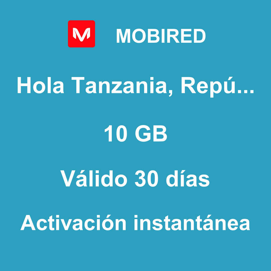 eSIM Tanzania, República Unida de Internet 10 GB – 30 días | Mobired Hola Tanzania, República Unida de