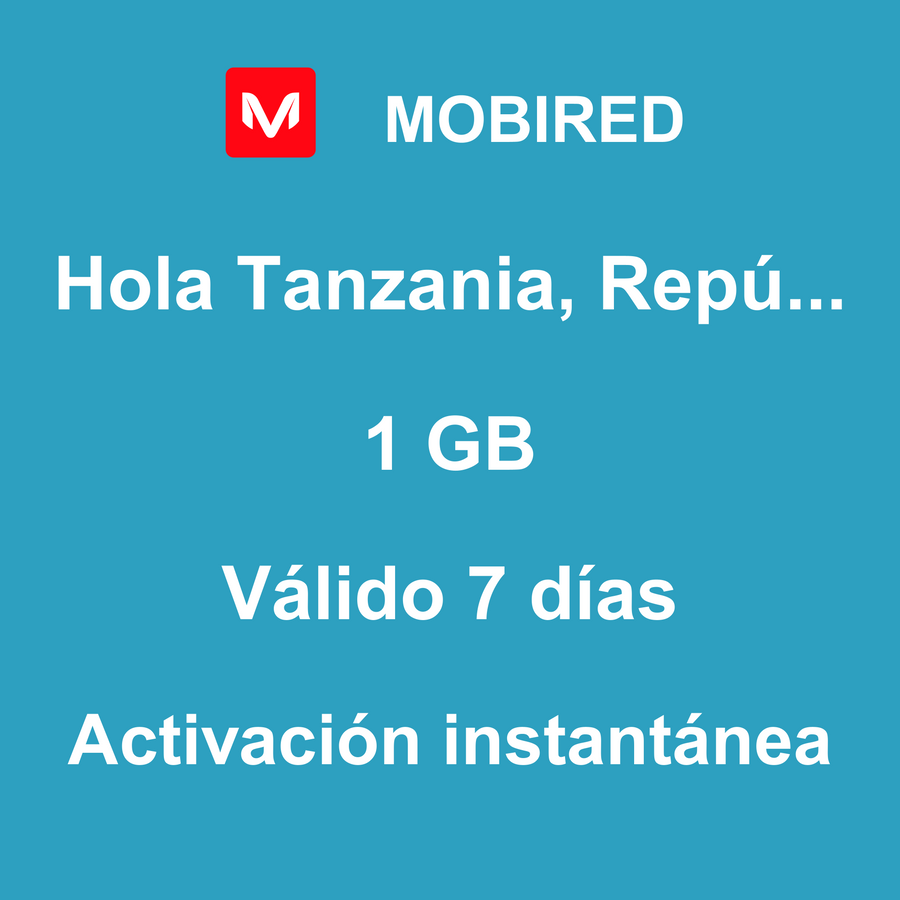 eSIM Tanzania, República Unida de Internet 1 GB – 7 días | Mobired Hola Tanzania, República Unida de