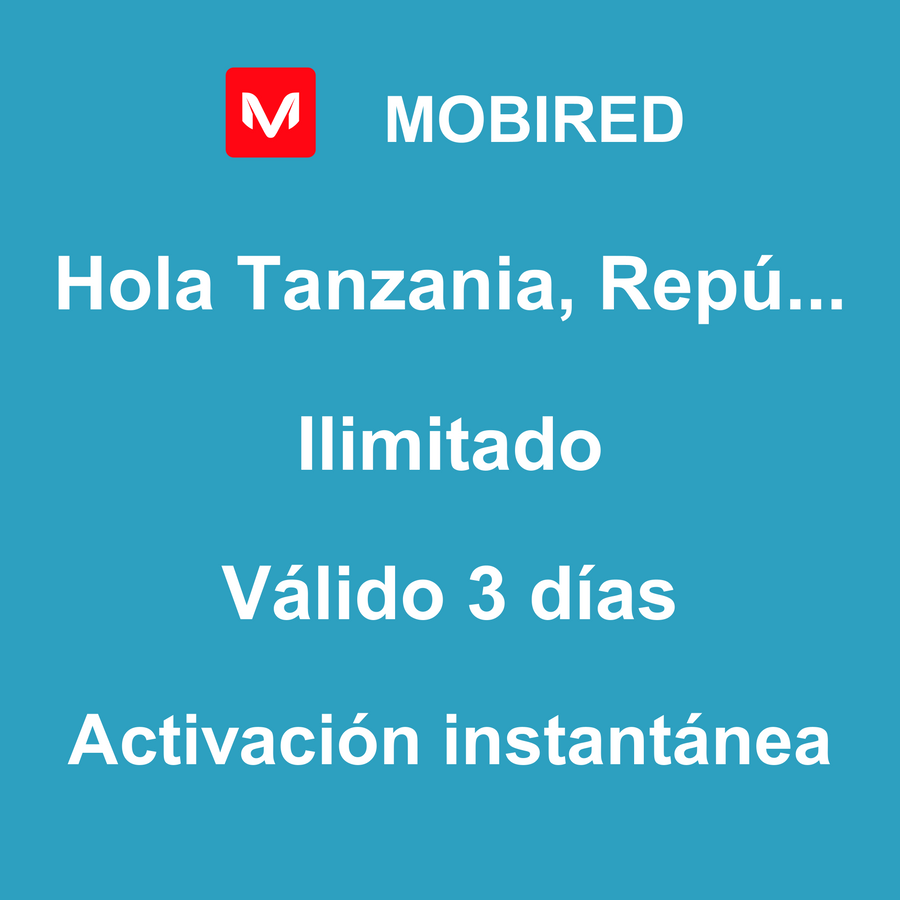 eSIM Tanzania, República Unida de Internet Ilimitado – 3 días | Mobired Hola Tanzania, República Unida de