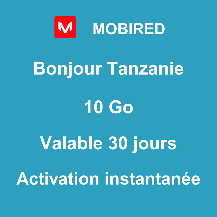 eSIM Tanzanie Internet 10 Go – 30 jours | Mobired Bonjour Tanzanie