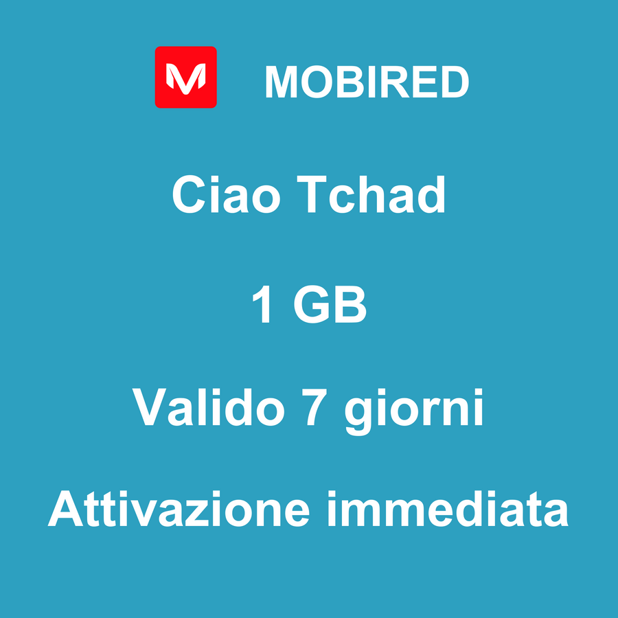 eSIM Tchad Internet 1 GB – 7 giorni | Mobired Ciao Tchad