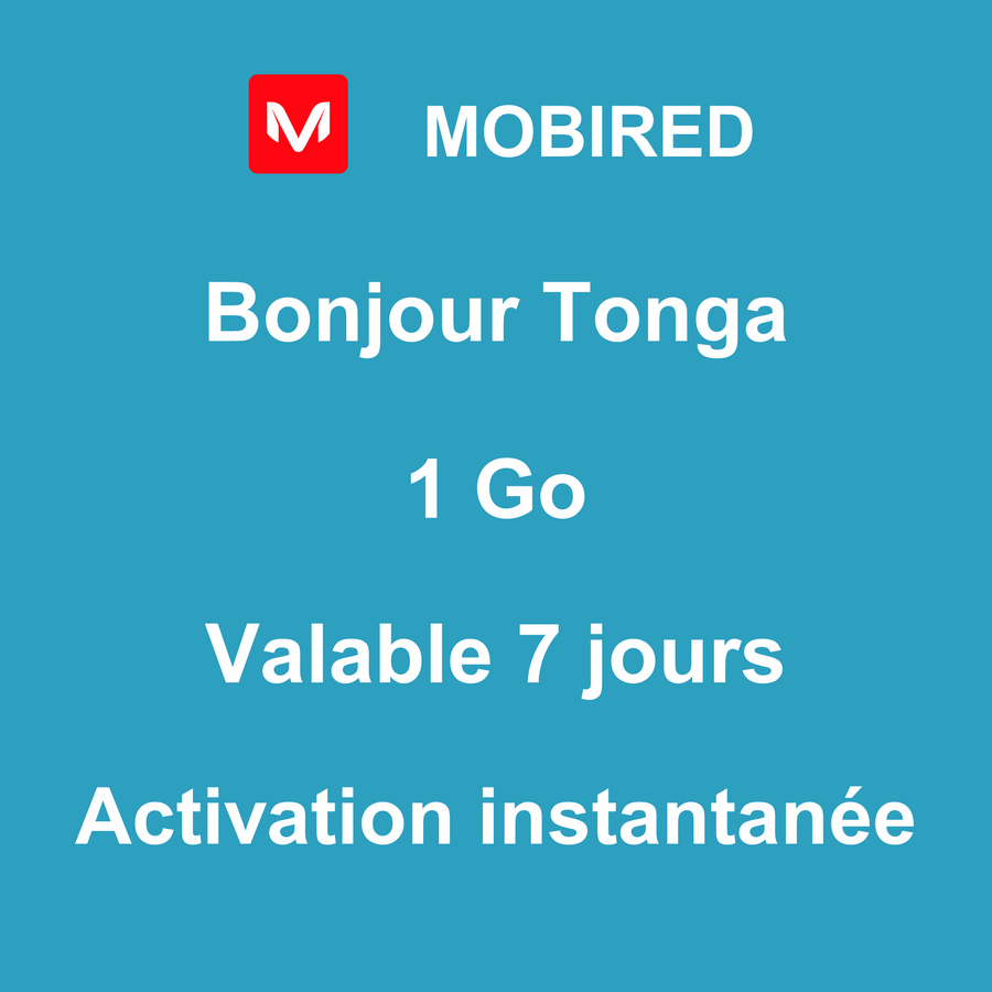 eSIM Tonga Internet 1 Go – 7 jours | Mobired Bonjour Tonga