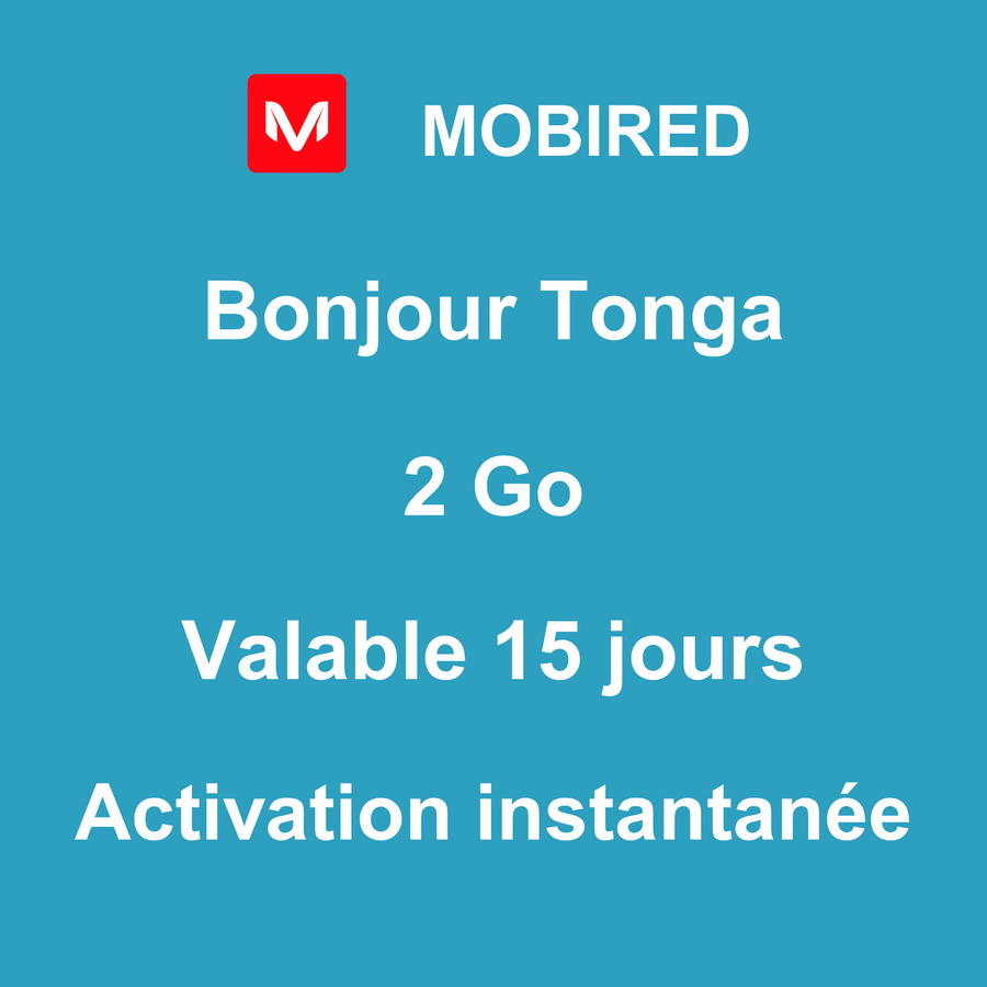 eSIM Tonga Internet 2 Go – 15 jours | Mobired Bonjour Tonga