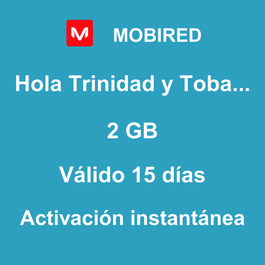 eSIM Trinidad y Tobago Internet 2 GB – 15 días | Mobired Hola Trinidad y Tobago