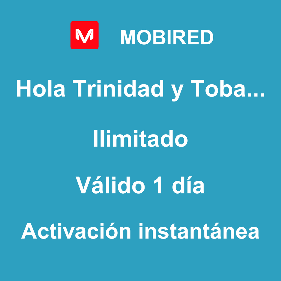 eSIM Trinidad y Tobago Internet Ilimitado – 1 día | Mobired Hola Trinidad y Tobago