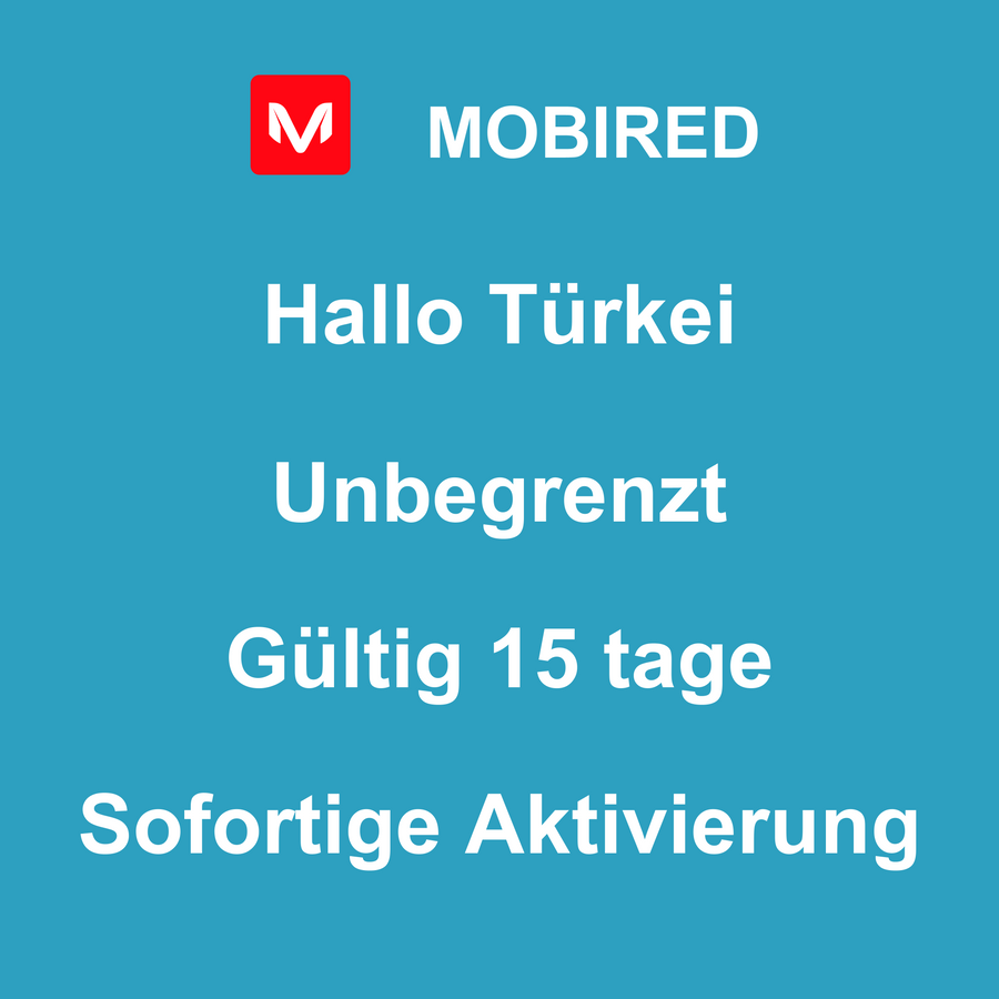 eSIM Türkei Internet Unbegrenzt – 15 tage | Mobired Hallo Türkei