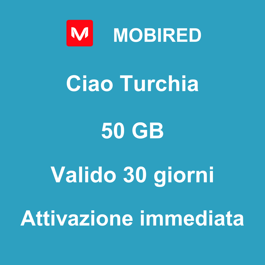 eSIM Turchia Internet 50 GB – 30 giorni | Mobired Ciao Turchia