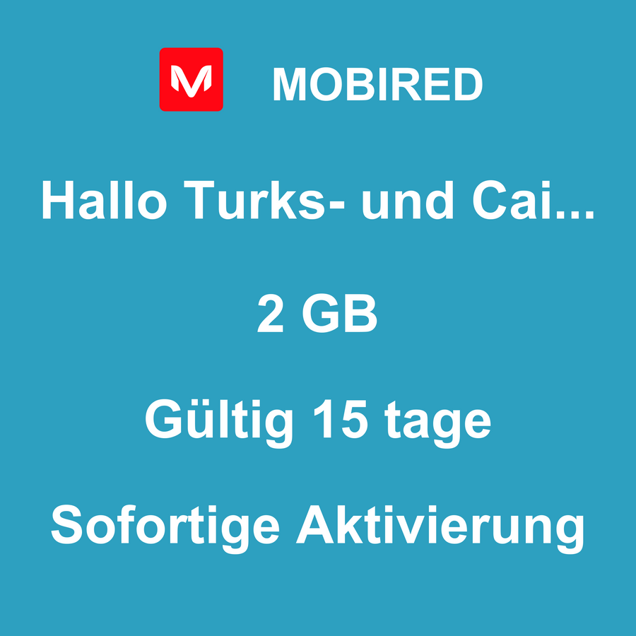 eSIM Turks- und Caicosinseln Internet 2 GB – 15 tage | Mobired Hallo Turks- und Caicosinseln