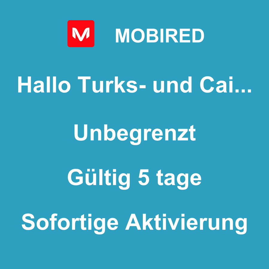 eSIM Turks- und Caicosinseln Internet Unbegrenzt – 5 tage | Mobired Hallo Turks- und Caicosinseln