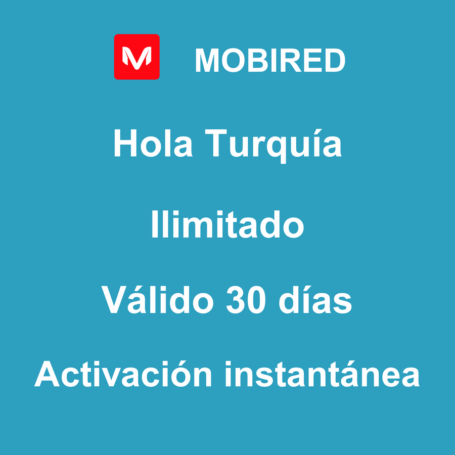 eSIM Turquía Internet Ilimitado – 30 días | Mobired Hola Turquía